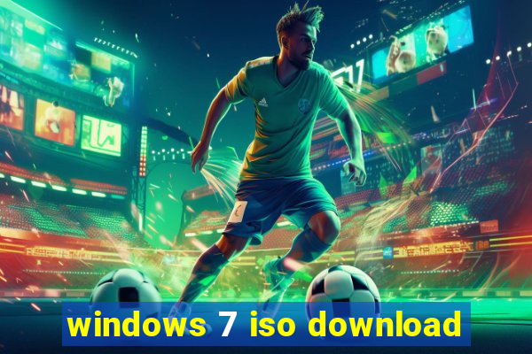 windows 7 iso download